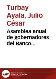 Asamblea anual de gobernadores del Banco Interamericano de Desarrollo | Biblioteca Virtual Miguel de Cervantes