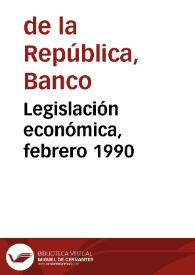 Legislación económica, febrero 1990 | Biblioteca Virtual Miguel de Cervantes