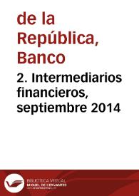 2. Intermediarios financieros, septiembre 2014 | Biblioteca Virtual Miguel de Cervantes