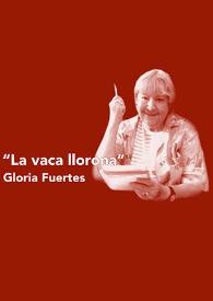“La vaca llorona” poema de Gloria Fuertes | Biblioteca Virtual Miguel de Cervantes