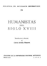 Humanistas del siglo XVIII  / introducción y selección de Gabriel Méndez Plancarte | Biblioteca Virtual Miguel de Cervantes