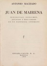 Juan de Mairena : sentencias, donaires, apuntes y recuerdos de un profesor apócrifo / Antonio Machado | Biblioteca Virtual Miguel de Cervantes