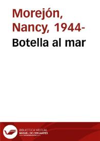 Botella al mar / texto y voz de Nancy Morejón | Biblioteca Virtual Miguel de Cervantes