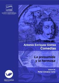 Más información sobre La presumida y la hermosa / Antonio Enríquez Gómez ; edición crítica, prólogo y notas de Rafael González Cañal