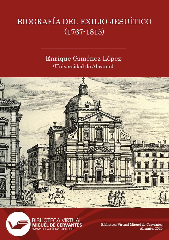 Biografía del exilio jesuítico (1767-1815) / Enrique Giménez López
