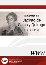 Biografía de Jacinto de Salas y Quiroga (1813-1849) / por María José Alonso Seoane | Biblioteca Virtual Miguel de Cervantes