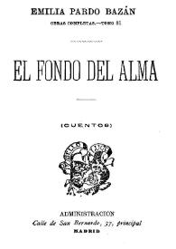 El fondo del alma (cuentos) / Emilia Pardo Bazán | Biblioteca Virtual Miguel de Cervantes