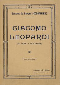 Más información sobre Giacomo Leopardi (Su vida y sus obras). Tomo primero / Carmen de Burgos (Colombine)