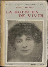 La dulzura de vivir (Novela) / Marcela Tinayre ; prólogo de Vicente Blasco Ibáñez ; versión española de Carmen de Burgos (Colombine) | Biblioteca Virtual Miguel de Cervantes