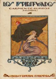 Los espirituados : (novela)  / Carmen de Burgos Seguí (Colombine) | Biblioteca Virtual Miguel de Cervantes