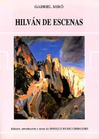 Más información sobre Hilván de escenas / Gabriel Miró ; edición, introducción y notas de Enrique Rubio Cremades
