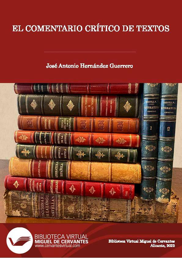 El comentario crítico de textos / José Antonio Hernández Guerrero | Biblioteca Virtual Miguel de Cervantes