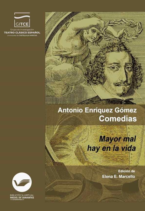 Mayor mal hay en la vida / Antonio Enríquez Gómez; edición de Elena E. Marcello