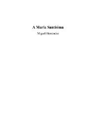 A María Santísima (En el Misterio de la Encarnación) / Miguel Hernández Giner
 | Biblioteca Virtual Miguel de Cervantes