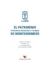 El patrimonio etnográfico, arqueológico y religioso de Montehermoso / José Antonio Ramos Rubio ; Raúl Gómez Ferreira ; Juan Jesús Sánchez Alcón ; Óscar de San Macario Sánchez | Biblioteca Virtual Miguel de Cervantes