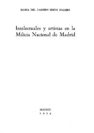 Intelectuales y artistas en la milicia nacional de Madrid / María del Carmen Simón Palmer | Biblioteca Virtual Miguel de Cervantes