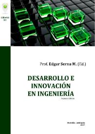 Desarrollo e Innovación en Ingeniería / editor, Edgar Serna M. | Biblioteca Virtual Miguel de Cervantes
