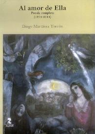 Al amor de Ella. Poesía completa : (1974-2014) / Diego Martínez Torrón | Biblioteca Virtual Miguel de Cervantes
