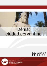 Dénia : ciudad cervantina / José Manuel Lucía Megías, director | Biblioteca Virtual Miguel de Cervantes