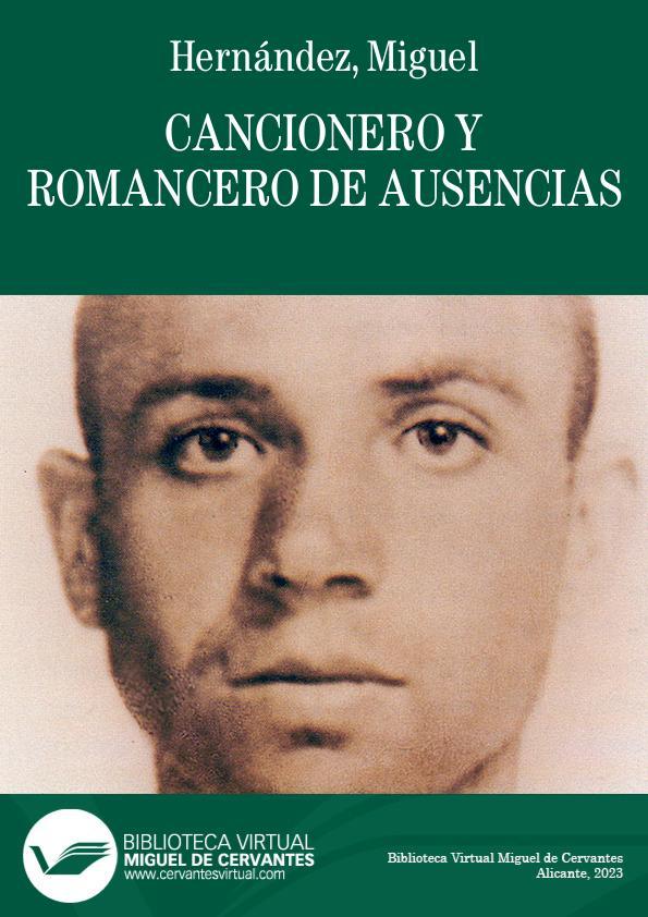 Cancionero y romancero de ausencias / Miguel Hernández