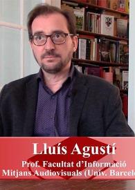 Entrevista a Lluís Agustí (profesor en la Facultat d'Informació i Mitjans Audiovisuals de la Universitat de Barcelona) | Biblioteca Virtual Miguel de Cervantes