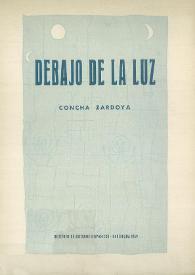 Debajo de la luz / Concha Zardoya | Biblioteca Virtual Miguel de Cervantes