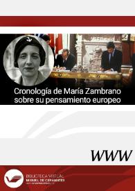 Cronología de María Zambrano sobre su pensamiento europeo (Vélez-Málaga, 1904 - Madrid, 1991) / María Paz Pando Ballesteros | Biblioteca Virtual Miguel de Cervantes