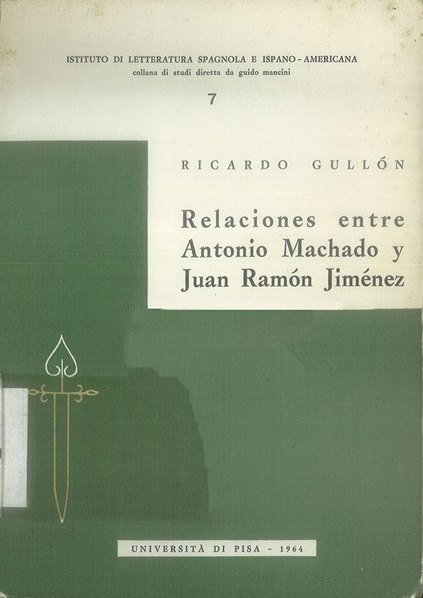 Relaciones entre Antonio Machado y Juan Ramón Jiménez / Ricardo Gullón | Biblioteca Virtual Miguel de Cervantes