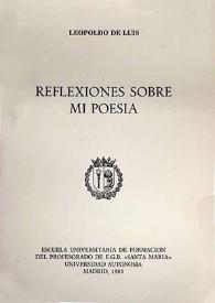 Más información sobre Reflexiones sobre mi poesía / Leopoldo de Luis