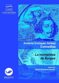 Más información sobre La montañesa de Burgos / Antonio Enríquez Gómez ; edición crítica, prólogo y notas de Sergio Rodríguez Nicolás
