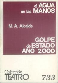 Más información sobre El agua en las manos ; Golpe de estado año 2000 / Manuel Alonso Alcalde