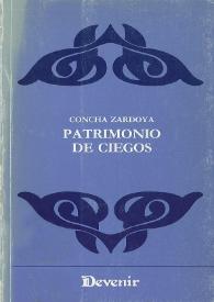 Patrimonio de ciegos / Concha Zardoya | Biblioteca Virtual Miguel de Cervantes
