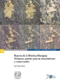 Reserva de la Biósfera Mariposa Monarca: aportes para su conocimiento y conservación  / José López García | Biblioteca Virtual Miguel de Cervantes