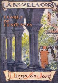 Flores de penitencia : novela inédita / Diego San José | Biblioteca Virtual Miguel de Cervantes