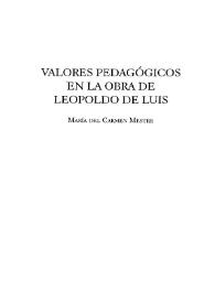 Valores pedagógicos en la obra de Leopoldo de Luis / María del Carmen Mestre | Biblioteca Virtual Miguel de Cervantes