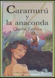 Caramurú y la anaconda / Concha Zardoya; ilustraciones de José Enrique Pérez Palomo | Biblioteca Virtual Miguel de Cervantes