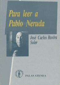Más información sobre Para leer a Pablo Neruda / José Carlos Rovira Soler