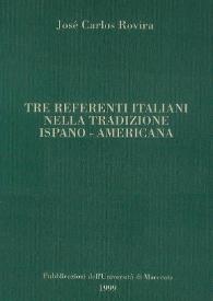 Más información sobre Tre referenti italiani nella tradizione ispano-americana / José Carlos Rovira