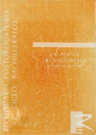 Más información sobre La poesía trovadoresca : (tema 4 del programa ejemplos de la literatura universal) : primer curso / José Carlos Rovira, Abel Villaverde