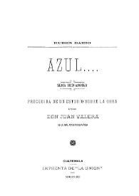 Más información sobre Azul / Rubén Darío ; precedida de un estudio sobre la obra por D. Juan Valera