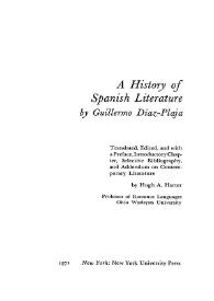 A History of Spanish Literature / by Guillermo Díaz-Plaja ;  by Guillermo Díaz-Plaja ; Translated, Edited, and with a Preface, Introductory Chapter, Selective Bibliography, and Addendum on Contemporary Literature by Hugh A. Harter | Biblioteca Virtual Miguel de Cervantes