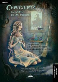 Cenicienta, el cuento de los cuentos / compilación de Marcelo Bianchi Bustos ; Carlos Rubio Torres ; editado por María Fernanda Macimiani ; prólogo de Marcelo Bianchi Bustos | Biblioteca Virtual Miguel de Cervantes