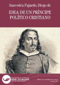 Más información sobre Idea de un príncipe político cristiano / por Diego Saavedra Fajardo