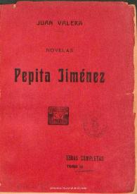 Obras completas de Juan Valera. Tomo 4. Pepita Jiménez : novelas / Juan Valera | Biblioteca Virtual Miguel de Cervantes