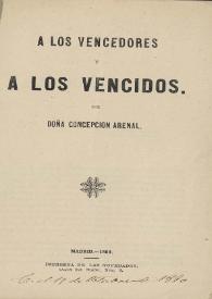 Más información sobre A los vencedores y a los vencidos / por doña Concepción Arenal