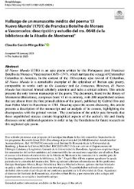 Más información sobre Hallazgo de un manuscrito inédito del poema "El Nuevo Mundo" (1701) de Francisco Botelho de Moraes
e Vasconcelos: descripción y estudio del ms. 0648 de la biblioteca de la Abadía de Montserrat / Claudia García-Minguillán