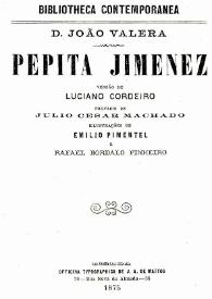 Pepita Jimenez / João Valera ; versão de Luciano Cordeiro ; prefacio de Julio César Machado ; ilustracões de Emilio Pimentel e Rafael Bordalo Pinheiro | Biblioteca Virtual Miguel de Cervantes