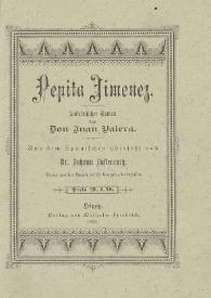 Pepita Jimenez / andalusischer roman von Juan Valera ; Uus dem spanischen übersert von Dr. Johann Fastenrath | Biblioteca Virtual Miguel de Cervantes