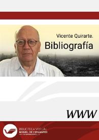 Vicente Quirarte. Bibliografía / Ignacio Ballester Pardo y Mónica Ruiz Bañuls | Biblioteca Virtual Miguel de Cervantes