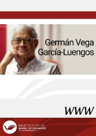 Germán Vega García-Luengos / director Javier J. González Martínez | Biblioteca Virtual Miguel de Cervantes